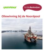 Nederlandse investeringen in oliebedrijven bedreigen Noordpool