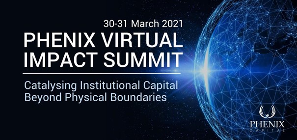 PHENIX VIRTUAL IMPACT SUMMIT: Accelerating Impact Investing Towards 2030 Goals